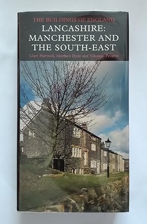 Lancashire: Manchester and the South-East (Pevsner Architectural Guides - Buildings of England)
