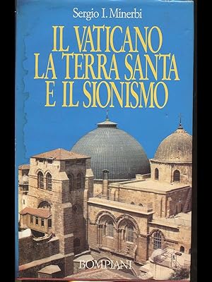 Seller image for Il Vaticano La Terra Santa e il Sionismo for sale by Librodifaccia