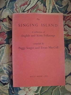 Imagen del vendedor de The Singing Island; a Collection of English and Scots Folksongs a la venta por Anne Godfrey