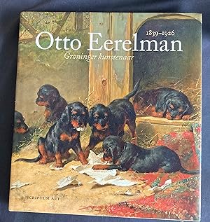 Otto Eerelman: Groninger kunstenaar 1839-1926