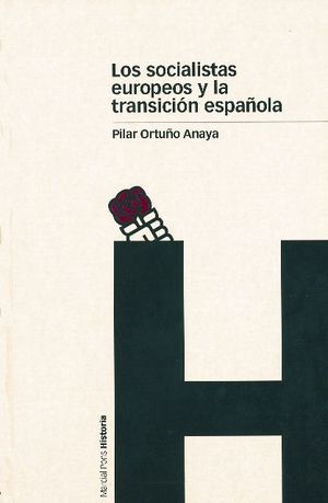 Seller image for SOCIALISTAS EUROPEOS Y LA TRANSICIN ESPAOLA, LOS for sale by CENTRAL LIBRERA REAL FERROL