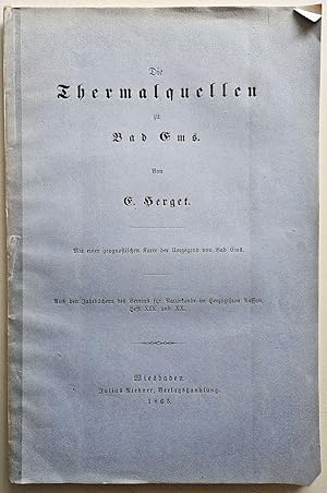 Die Thermalquellen zu Bad Ems. Aus den Jahrbüchern des Vereins für Naturkunde im Herzogthum Nassa...