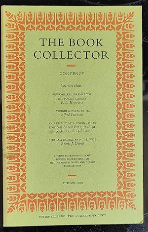 Seller image for The Book Collector Autumn 1970 / P L Heyworth "Unfamiliar Libraries XVI The Forbes Library" / Alfred Fairbank "Arrighi & Papal Briefs" / Richard Colles Johnson "An Attempt At A Union Of Editions Of Melville, 1846-91" / Robert J Dobell "Bertram Dobell And T J Wise" for sale by Shore Books