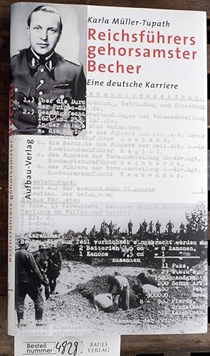 Bild des Verkufers fr Reichsfhrers gehorsamster Becher eine deutsche Karriere zum Verkauf von Baues Verlag Rainer Baues 