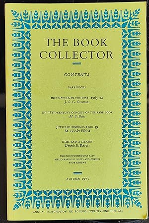 Imagen del vendedor de The Book Collector Autumn 1975 /Incunabula in the USSR: 1965-74 by J. S. G. Simmons; The 18th-Century Concept of the Rare Book by M. S.Batts; Jewelled Bindings 1900-39 by M. Wieder Elkind; Lilies and a Library by Dennis E. Rhodes;English Bookbindings XCIV by Howard M. Nixon. a la venta por Shore Books