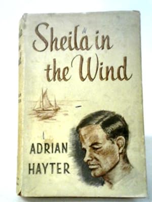Seller image for Sheila In The Wind: A Story Of A Lone Voyage for sale by World of Rare Books
