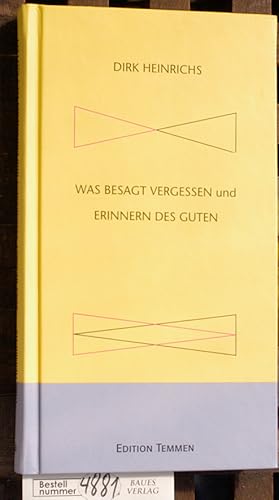 Imagen del vendedor de Was besagt Vergessen und Erinnern des Guten? a la venta por Baues Verlag Rainer Baues 