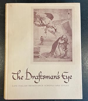 Bild des Verkufers fr The Draftsman's Eye : Late Italian Renaissance Schools and Styles zum Verkauf von Elder Books
