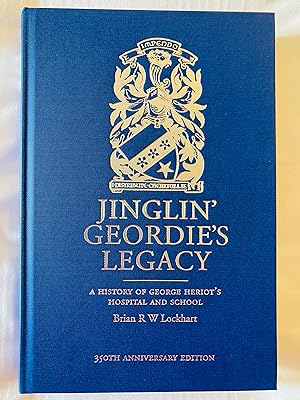 Seller image for Jinglin' Geordie's Legacy: A History of George Heriot's Hospital and School for sale by Cherubz Books