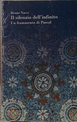 Seller image for Il silenzio dell'infinito. Un frammento di Pascal. for sale by librisaggi