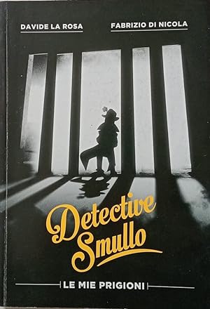 Immagine del venditore per Detective Smullo. Le mie prigioni venduto da librisaggi