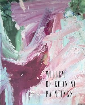 Seller image for Willem De Kooning: Paintings for sale by Klondyke