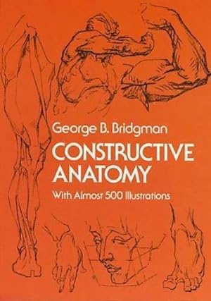 Image du vendeur pour Constructive Anatomy: With Almost 500 Illustrations (Dover Anatomy for Artists) mis en vente par WeBuyBooks