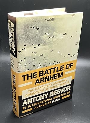 Seller image for The Battle of Arnhem: The Deadliest Airborne Operation of World War II for sale by Furrowed Brow Books, IOBA