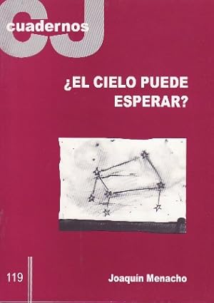 Seller image for El cielo puede esperar? Cuadernos CJ n 119 for sale by Librera y Editorial Renacimiento, S.A.