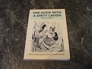 Seller image for The Duck With A Dirty Laugh: More Family Adventures In Rural France for sale by M & P BOOKS   PBFA MEMBER