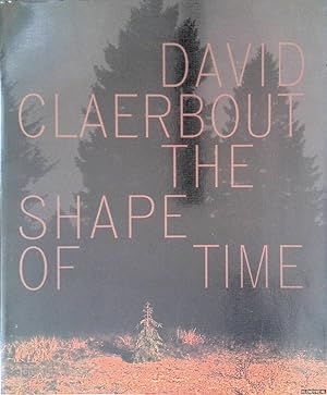 Bild des Verkufers fr David Claerbout: The Shape of Time zum Verkauf von Klondyke