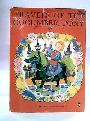 Bild des Verkufers fr Travels of the Cucumber Pony zum Verkauf von World of Rare Books