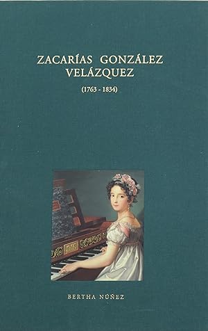 Imagen del vendedor de Zacaras Gonzlez Velzquez (1763-1834) a la venta por Librera Alonso Quijano