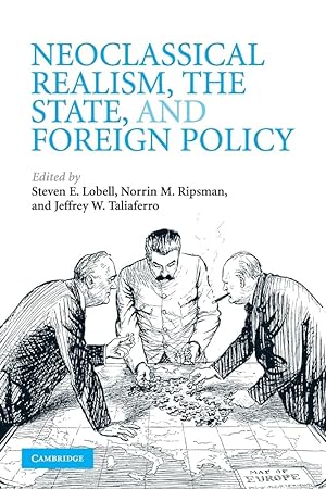 Seller image for Neoclassical Realism, the State, and Foreign Policy for sale by Worldbridge Books