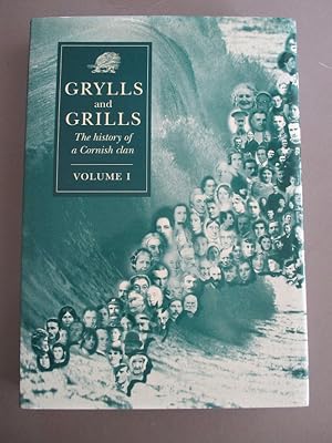 Grylls and Grills - The History of a Cornish Clan - Volume 1