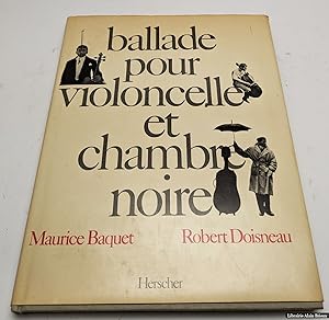 Bild des Verkufers fr Ballade pour violoncelle et chambre noire zum Verkauf von Librairie Alain Brieux