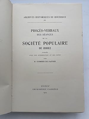 Bild des Verkufers fr Procs-Verbaux des sances de la Socit Populaire de Rodez zum Verkauf von LIBRAIRIE GIL-ARTGIL SARL