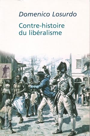 Bild des Verkufers fr Contre histoire du libralisme zum Verkauf von LIBRAIRIE GIL-ARTGIL SARL