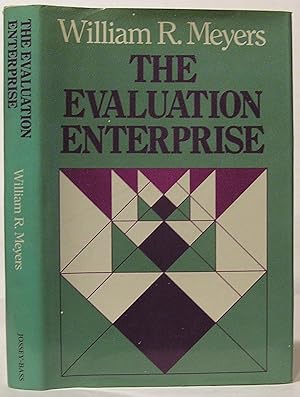 Evaluation Enterprise: A Realistic Appraisal of Evaluation Careers, Methods, and Applications