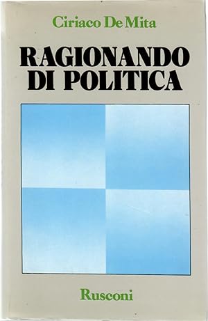 Ragionando Di Politica. Le Prospettive Della Democrazia Italiana Negli Anni Ottanta