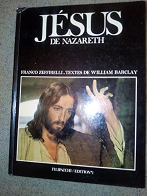Bild des Verkufers fr Jsus De Nazareth - D'aprs Le Film Mis En Scne Par Franco Zeffirelli zum Verkauf von Ammareal