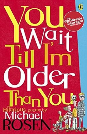 Seller image for You Wait Till I'm Older Than You! for sale by WeBuyBooks 2