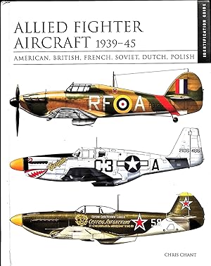Bild des Verkufers fr Allied Fighter Aircraft 1939-45 : American, British, French, Soviet, Dutch, Polish zum Verkauf von Liberty Book Store ABAA FABA IOBA