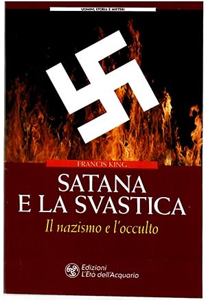 Satana e la svastica. Il nazismo e l'Occulto