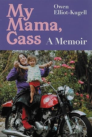 SIGNED FIRST EDITION My Mama, Cass: A Memoir