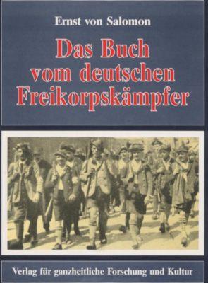 Bild des Verkufers fr Das Buch vom deutschen Freikorpskmpfer. zum Verkauf von Antiquariat Berghammer