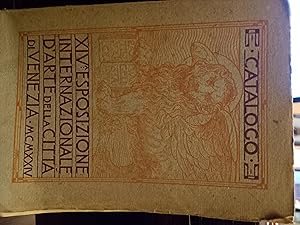 XIV Quattordicesima Esposizione Internazionale d'Arte della città di Venezia 1924. Catalogo illus...