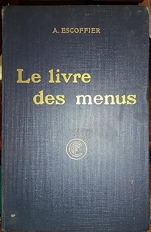 Imagen del vendedor de Le livre des menus. Complement indispensable du Guide Culinaire a la venta por Libreria Emiliana snc