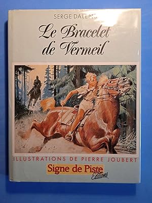 LE BRACELET DE VERMEIL Illustrations de Pierre Joubert - Edition nouvelle comprenant les illustra...