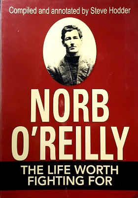 Bild des Verkufers fr Norb O'reilly: The Life Worth Fighting For zum Verkauf von Marlowes Books and Music
