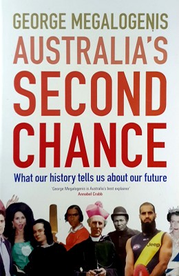 Seller image for Australia's Second Chance: What Our History Tells Us About Our Future for sale by Marlowes Books and Music