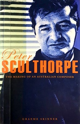 Immagine del venditore per Peter Sculthorpe: The Making Of An Australian Composer venduto da Marlowes Books and Music