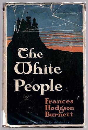 Immagine del venditore per The White People by Frances Hodgson Burnett (First Edition) venduto da Heartwood Books and Art