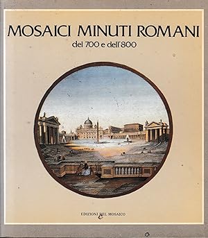Mosaici Minuti Romani del '700 e dell'800.