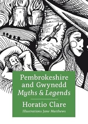 Seller image for Pembrokeshire and Gwynedd Myths and Legends for sale by WeBuyBooks
