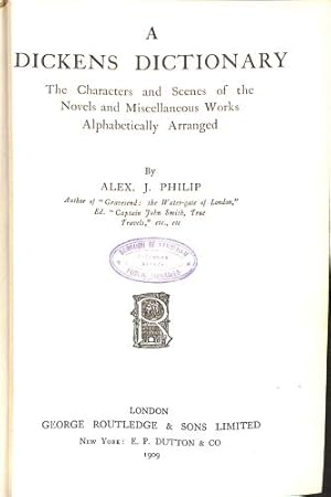 Bild des Verkufers fr A Dickens dictionary: the characters and scenes of the novels and miscellaneous works alphabetically arranged zum Verkauf von WeBuyBooks