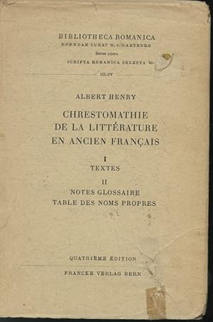 Chrestomathie de la littérature en ancien français : ITextes / II Notes Glossaire Table des noms ...