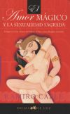 Bild des Verkufers fr El AMOR MAGICO Y LA SEXUALIDAD SAGRADA zum Verkauf von AG Library