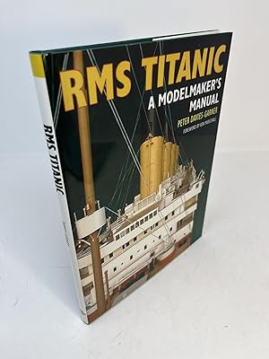 RMS TITANIC. A Modelmaker's Manual