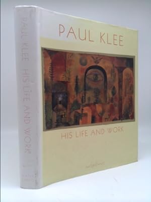 Bild des Verkufers fr Paul Klee: His Life and Work zum Verkauf von ThriftBooksVintage